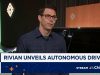 Rivian宣布新人工智能技术、芯片和无人出租车的雄心 Rivian CEO RJ Scaringe on new AI tech, autonomous driving and more